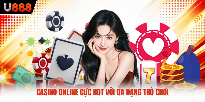Casino online cực hot với đa dạng trò chơi